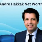 Andre Hakkak Net Worth: A Comprehensive Look at His Financial Journey