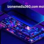 izonemedia360.com Mobile: Redefining the Mobile Experience